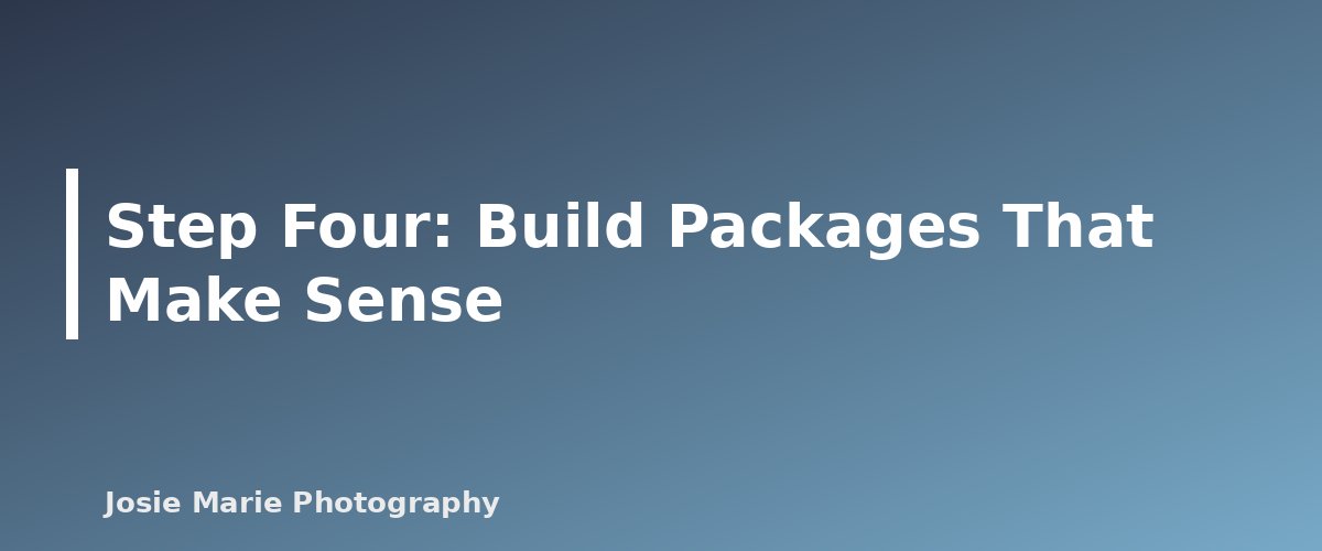 Step Four: Build Packages That Make Sense - illustration for How to Price Photography Sessions Without Guessing
