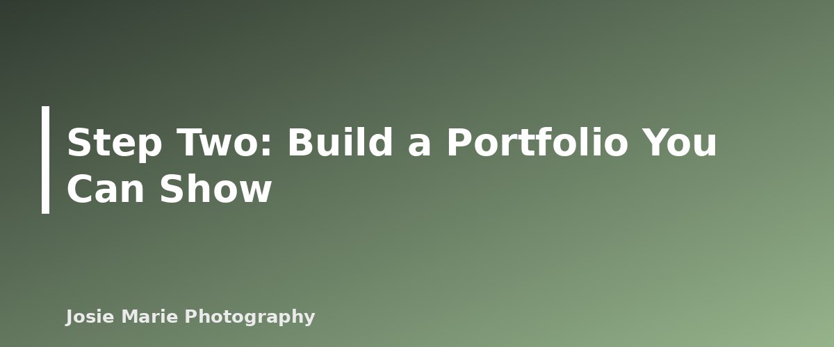 Step Two: Build a Portfolio You Can Show - illustration for How to Start a Photography Business: First Steps