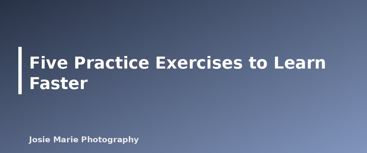 Five Practice Exercises to Learn Faster - illustration for Natural Light Portrait Basics for Beginners