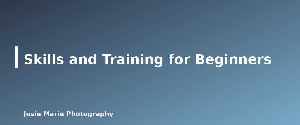 Skills and Training for Beginners - section banner for Newborn Photo Safety Basics for Beginners