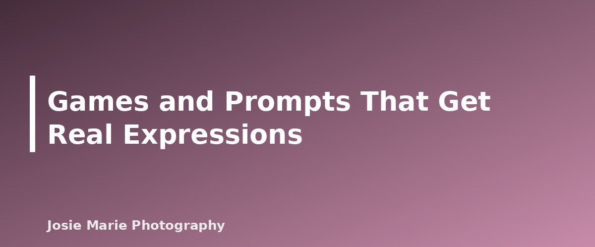 Games and Prompts That Get Real Expressions - section banner for Photographing Toddlers