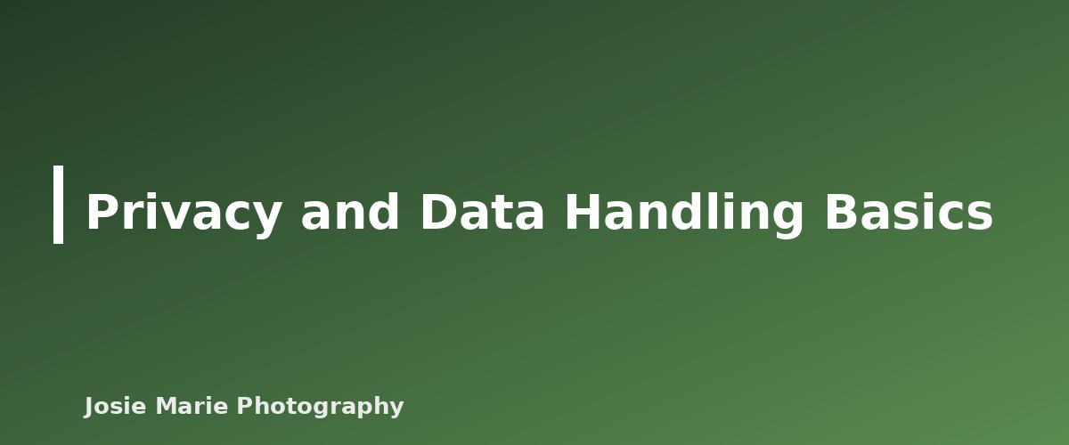 Privacy and Data Handling Basics - illustration for Photography Client Questionnaire and Intake Form: What to Ask Before the Session