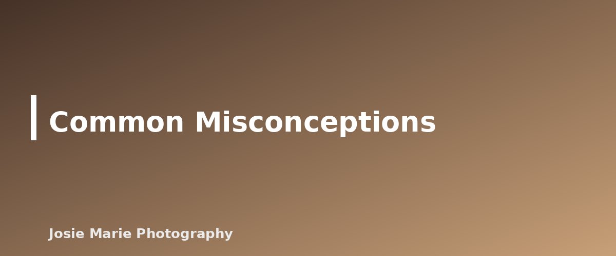 Common Misconceptions - section banner for Prime vs Zoom Lenses for Portraits